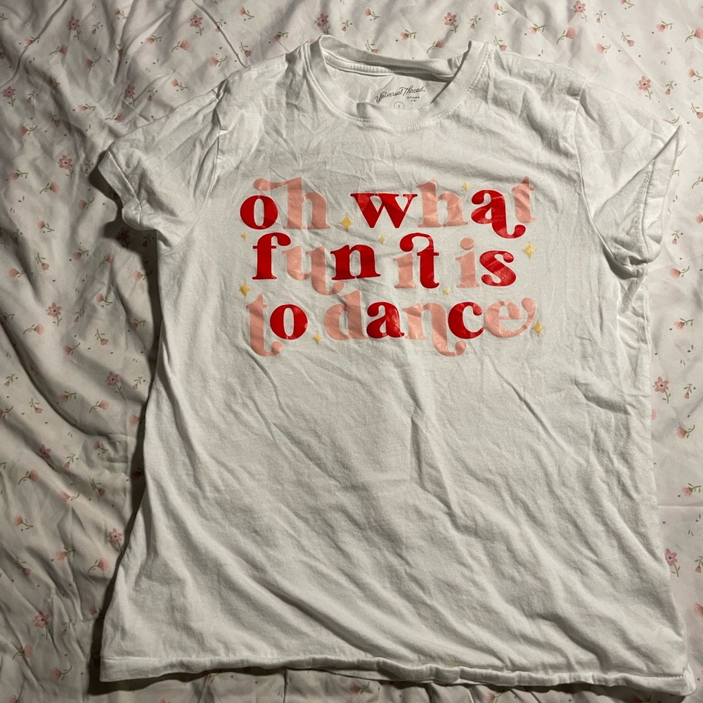 Universal Thread White Tee with Dance Text